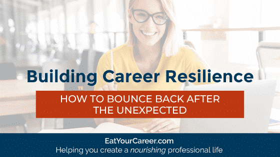 Building Career Resilience: How to Bounce Back After the Unexpected