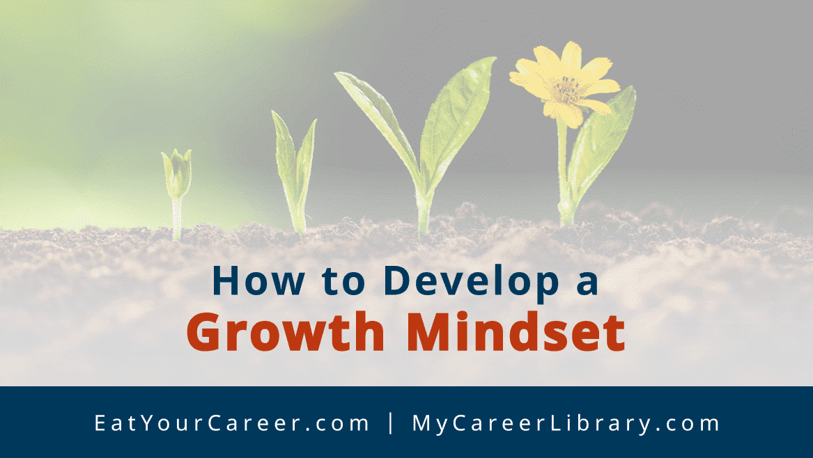 How to Develop a Growth Mindset