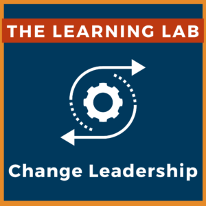 Change Leadership Learning Lab (2025)