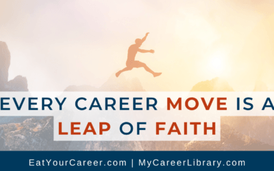 Every Career Move is a Leap of Faith