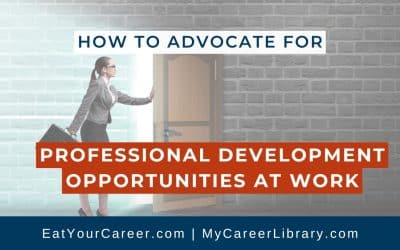 How to Advocate for Professional Development Opportunities at Work